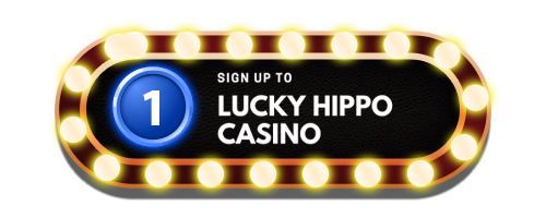 Sign Up To Lucky Hippo Casino